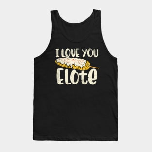 I Love You Elote Tank Top